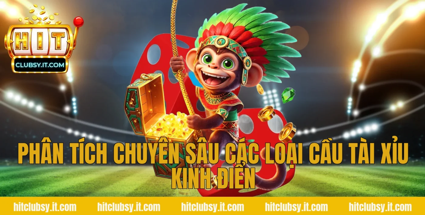 Phân tích chuyên sâu các loại cầu tài xỉu kinh điển